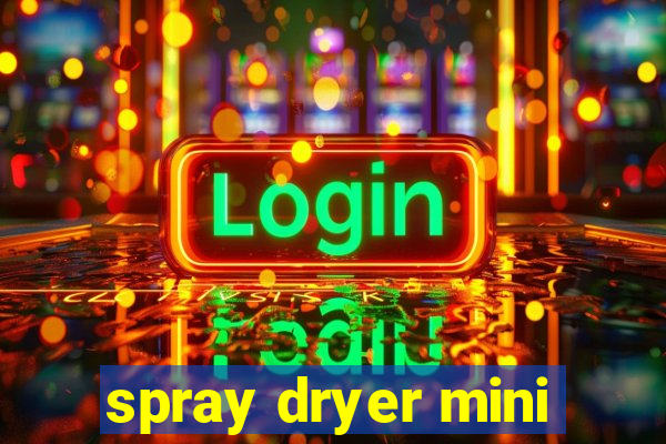 spray dryer mini